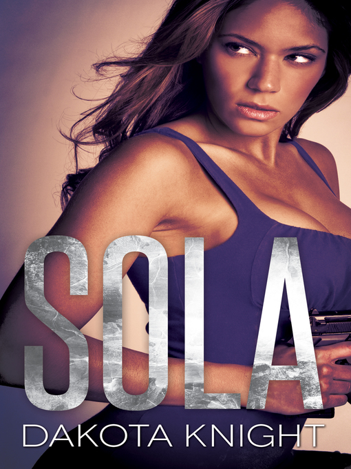 Title details for Sola by Dakota Knight - Available